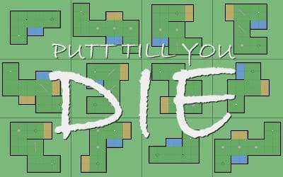 Putt Till You Die screenshot